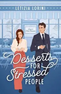 Desserts for Stressed People - Lorini Letizia