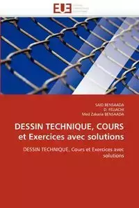 Dessin technique, cours et exercices avec solutions - Collectif