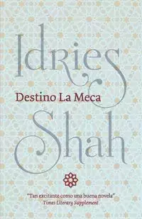 Destino La Meca - Idries Shah