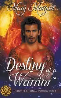 Destiny of a Warrior - Morgan Mary