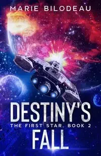 Destiny's Fall - Marie Bilodeau