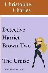 Detective Harriet Brown Two - Charles Christopher