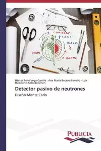 Detector pasivo de neutrones - Vega-Carrillo Héctor René