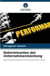 Determinanten der Unternehmensleistung - Selvam Murugesan