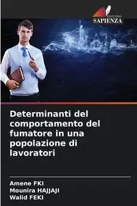 Determinanti del comportamento del fumatore in una popolazione di lavoratori - FKI Amene