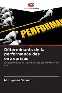 Déterminants de la performance des entreprises - Selvam Murugesan