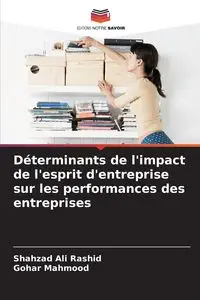 Déterminants de l'impact de l'esprit d'entreprise sur les performances des entreprises - Ali Rashid Shahzad