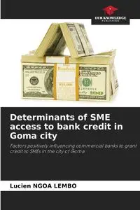 Determinants of SME access to bank credit in Goma city - LUCIEN NGOA LEMBO