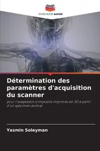 Détermination des paramètres d'acquisition du scanner - Yasmin Soleyman