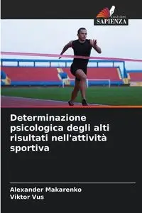 Determinazione psicologica degli alti risultati nell'attività sportiva - Alexander Makarenko