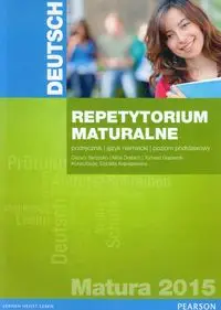 Deutsch Repetytorium maturalne 2015 Podręcznik Poziom podstawowy - Cezary Serzysko, Nina Drabich, Tomasz Gajownik