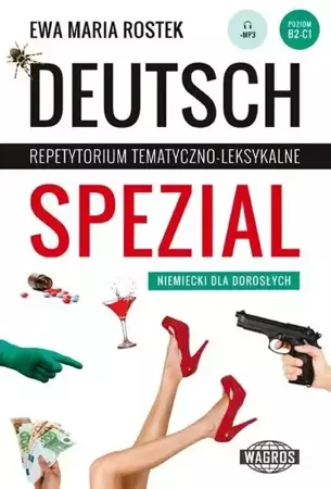 Deutsch Spezial. Repetyt. temat.- leksyk. WAGROS - Ewa Maria Rostek
