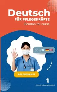 Deutsch für Pflegekräfte-German for nurse - Jamrataungkul Khemjira