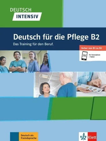 Deutsch intensiv. Deutsch fur die Pflege B2 + kod - praca zbiorowa