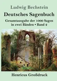 Deutsches Sagenbuch (Großdruck) - Bechstein Ludwig