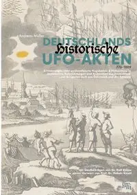 Deutschlands historische UFO-Akten - Andreas Müller