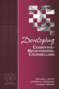 Developing Cognitive-Behavioural Counselling - Scott Michael J