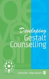 Developing Gestalt Counselling - Jennifer Mackewn