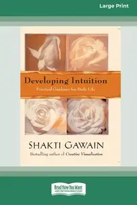 Developing Intuition - Gawain Shakti