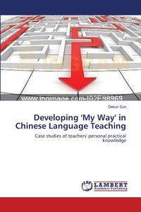 Developing 'My Way' in Chinese Language Teaching - Sun Dekun