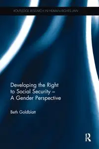 Developing the Right to Social Security - A Gender Perspective - Beth Goldblatt