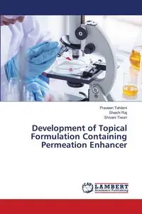 Development of Topical Formulation Containing Permeation Enhancer - Tahilani Praveen