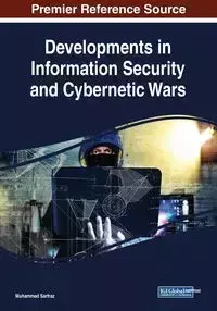 Developments in Information Security and Cybernetic Wars - Sarfraz Muhammad