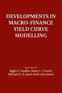 Developments in Macro-Finance Yield Curve Modelling - Chadha Jagjit S.