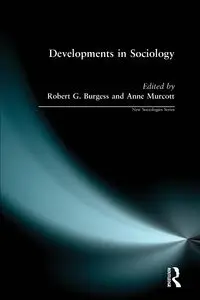 Developments in Sociology - Robert Burgess