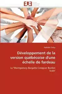 Développement de la version québécoise d'une échelle de fardeau - FARLEY-N