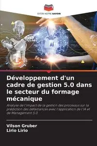 Développement d'un cadre de gestion 5.0 dans le secteur du formage mécanique - Gruber Vilson