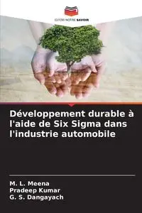 Développement durable à l'aide de Six Sigma dans l'industrie automobile - Meena M. L.