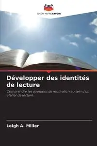 Développer des identités de lecture - Leigh A. Miller