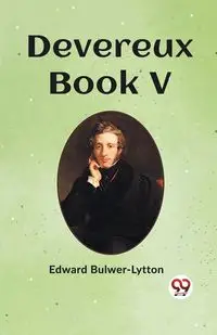 Devereux Book  V - Edward Bulwer-Lytton