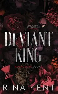 Deviant King - Kent Rina