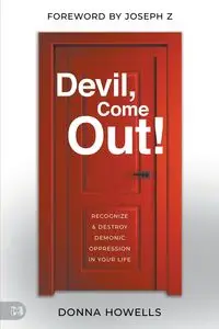 Devil, Come Out! - Donna Howells