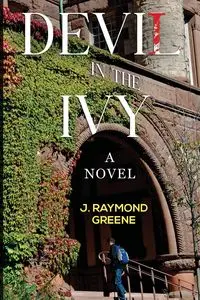 Devil in the Ivy - Raymond Greene J.