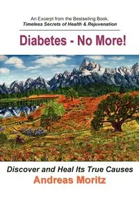 Diabetes - No More! - Andreas Moritz