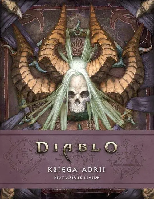 Diablo. Księga Adrii. Bestiariusz Diablo - Matt Burns, Robert Brooks