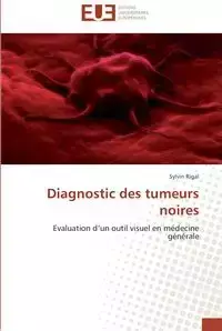 Diagnostic des tumeurs noires - RIGAL-S