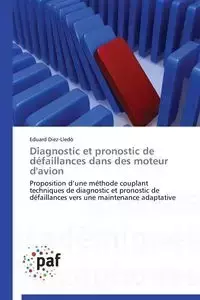 Diagnostic et pronostic de défaillances dans des moteur d'avion - DIEZ-LLEDÓ-E