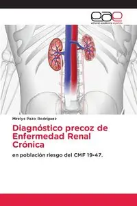 Diagnóstico precoz de Enfermedad Renal Crónica - Pazo Rodríguez Mirelys