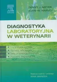 Diagnostyka laboratoryjna w weterynarii - Denny Meyer J, Harvey John W.