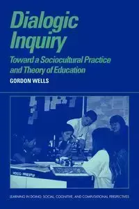 Dialogic Inquiry - Gordon Wells