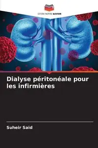 Dialyse péritonéale pour les infirmières - Said Suheir