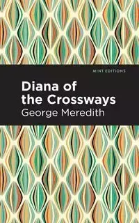 Diana of the Crossways - Meredith George