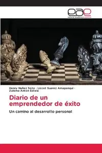 Diario de un emprendedor de éxito - Henry Nuñez Soto