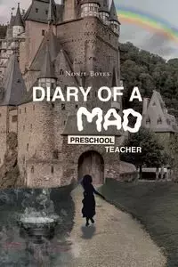 Diary of A Mad Preschool Teacher - Boyes Nonie