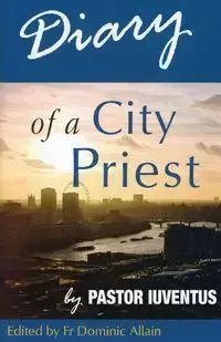 Diary of a City Priest - Dominic Allain