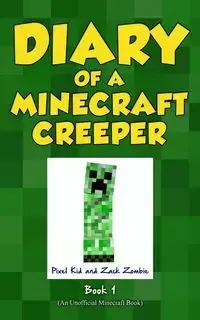 Diary of a Minecraft Creeper Book 1 - Kid Pixel